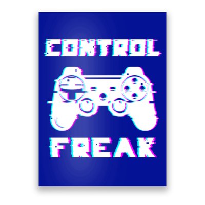 Control Freak Play Arcade Game Over Playing Games Gaming Win Cool Gift Poster