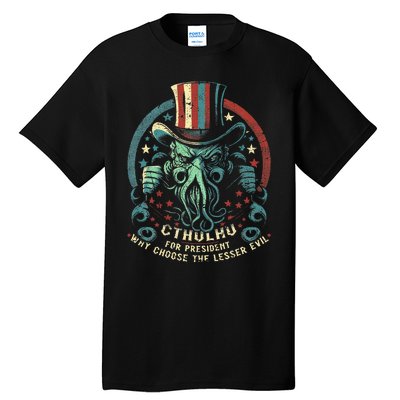 Cthulhu For President Election 2024 Cosmic Horror Tall T-Shirt