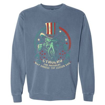 Cthulhu For President Election 2024 Cosmic Horror Garment-Dyed Sweatshirt