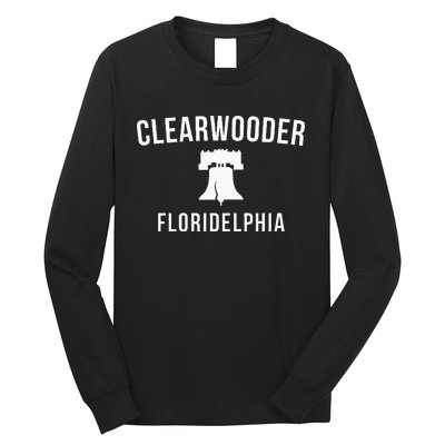 Clearwooder Funny Philadelphia Slang Clearwater Fl Long Sleeve Shirt