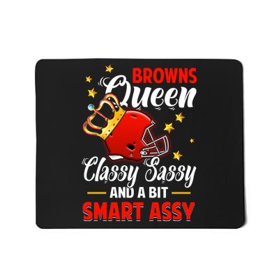 Cleveland Football Queen Classy Sassy And A Bit Smart Assy Mousepad