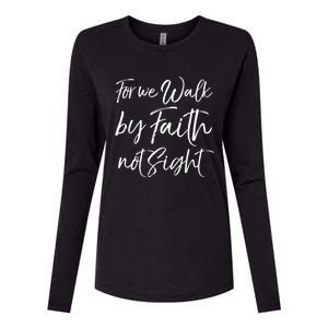 Christian Faith Quote Gift For We Walk By Faith Not Sight Great Gift Womens Cotton Relaxed Long Sleeve T-Shirt