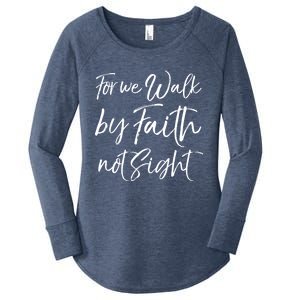 Christian Faith Quote Gift For We Walk By Faith Not Sight Great Gift Women's Perfect Tri Tunic Long Sleeve Shirt