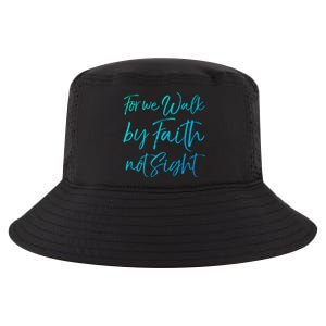 Christian Faith Quote Gift For We Walk By Faith Not Sight Great Gift Cool Comfort Performance Bucket Hat