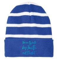 Christian Faith Quote Gift For We Walk By Faith Not Sight Great Gift Striped Beanie with Solid Band