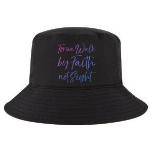 Christian Faith Quote Gift For We Walk By Faith Not Sight Great Gift Cool Comfort Performance Bucket Hat