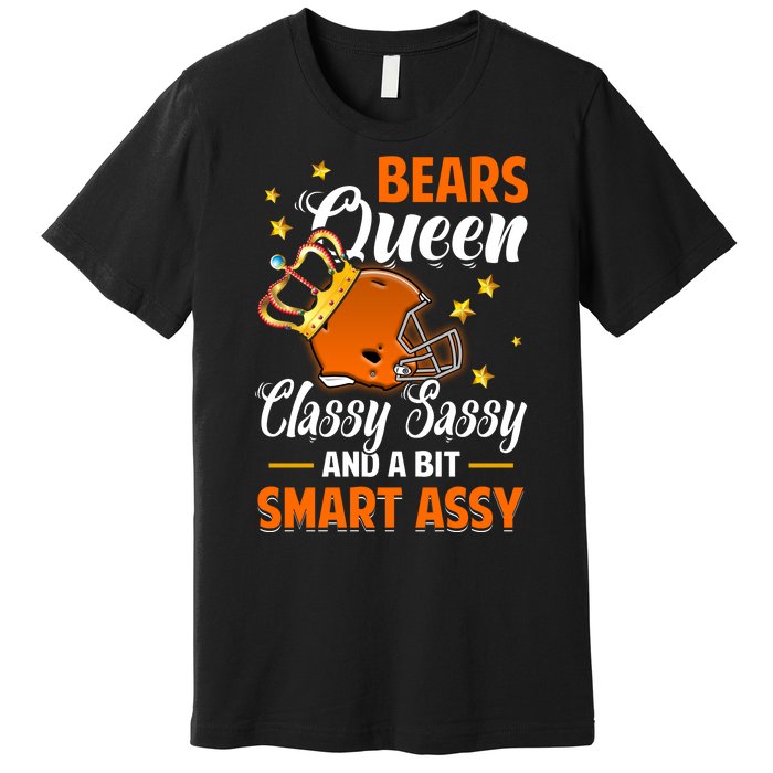 Chicago Football Queen Classy Sassy And A Bit Smart Assy Premium T-Shirt