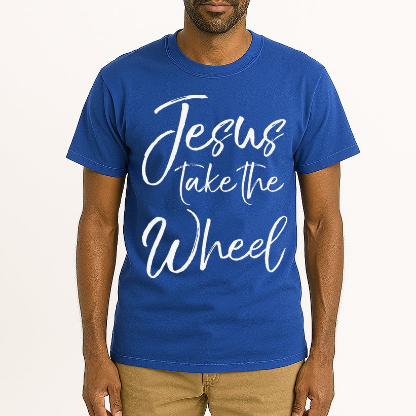 Christian Faith Quote For Cute Jesus Take The Wheel Tall T-Shirt
