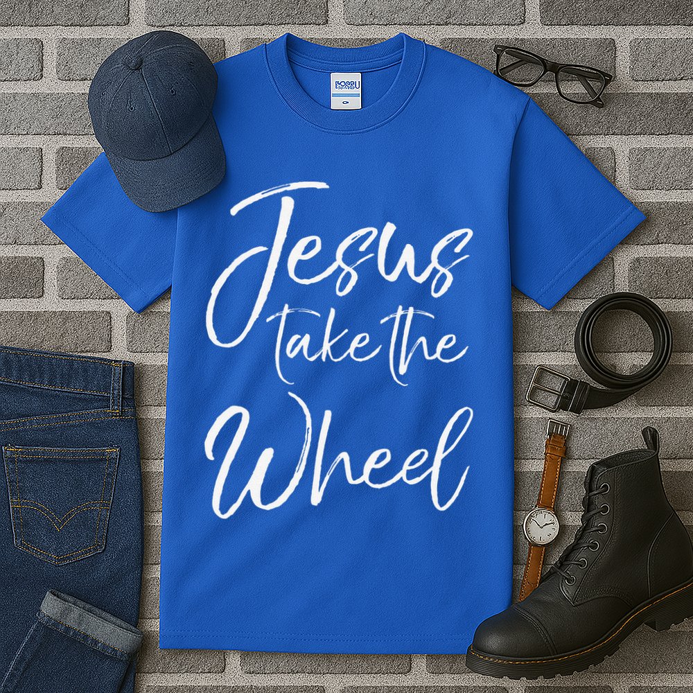 Christian Faith Quote For Cute Jesus Take The Wheel Tall T-Shirt
