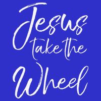 Christian Faith Quote For Cute Jesus Take The Wheel 16 in Basic Backpack