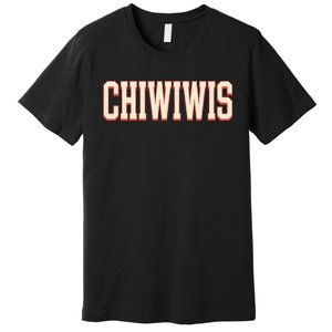 Chiwiwis Funny Quote Premium T-Shirt