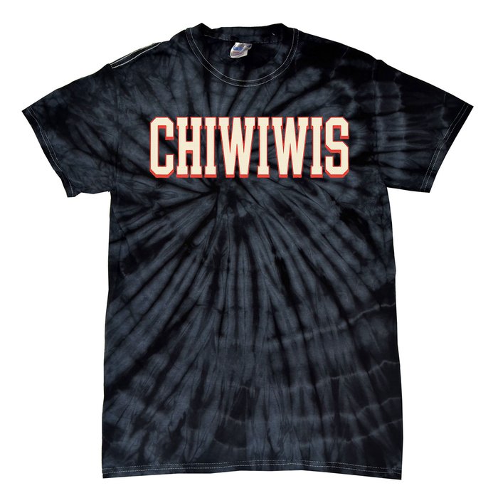 Chiwiwis Funny Quote Tie-Dye T-Shirt