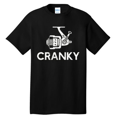 Cranky Fishing Reel Pun Humor Fishermen Tall T-Shirt