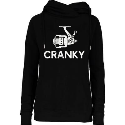 Cranky Fishing Reel Pun Humor Fishermen Womens Funnel Neck Pullover Hood