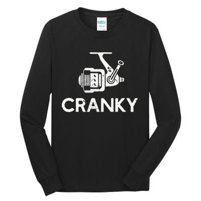 Cranky Fishing Reel Pun Humor Fishermen Tall Long Sleeve T-Shirt