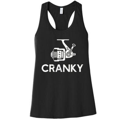 Cranky Fishing Reel Pun Humor Fishermen Women's Racerback Tank