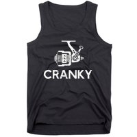 Cranky Fishing Reel Pun Humor Fishermen Tank Top