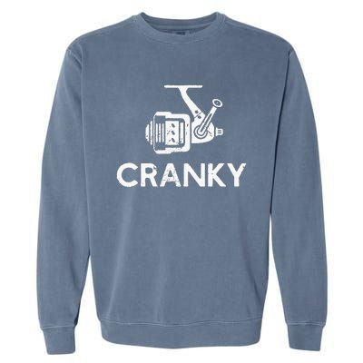 Cranky Fishing Reel Pun Humor Fishermen Garment-Dyed Sweatshirt