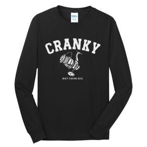 Cranky Fishing Reel Pun Humor Fishermen Hoilday Tall Long Sleeve T-Shirt