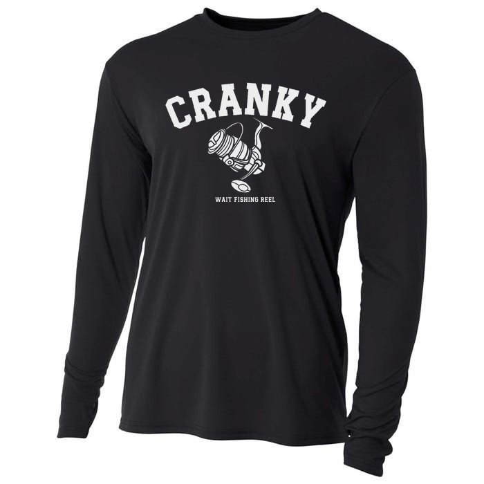 Cranky Fishing Reel Pun Humor Fishermen Hoilday Cooling Performance Long Sleeve Crew