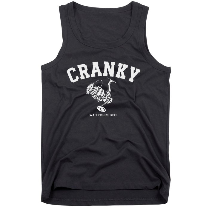 Cranky Fishing Reel Pun Humor Fishermen Hoilday Tank Top