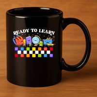 Cute Funny Ready To Learn Back To School 11oz C Handle Ceramic Mug
