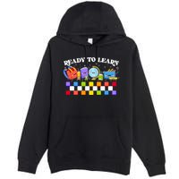 Cute Funny Ready To Learn Back To School Premium Pullover Hoodie