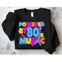 Cool Funny Retro Powered By 80's Music Sweatshirt
