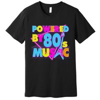 Cool Funny Retro Powered By 80's Music Premium T-Shirt