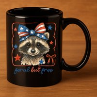 Coquette Funny Raccoon 4th Of July Patriotic Feral But Free 11oz C Handle Ceramic Mug