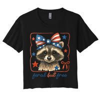 Coquette Funny Raccoon 4th Of July Patriotic Feral But Free Crop Top