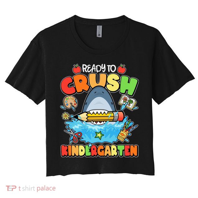 Cute Funny Ready To Crush Kindergarten School Shark Women's Crop Top Tee