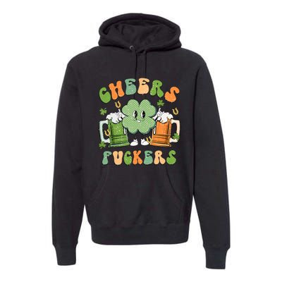 Cheers Fuckers Retro Beer Drinking Team Lucky Clover Saint Patrick's Day Premium Hoodie