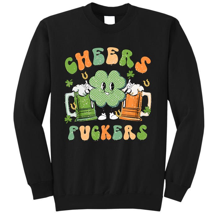 Cheers Fuckers Retro Beer Drinking Team Lucky Clover Saint Patrick's Day Tall Sweatshirt