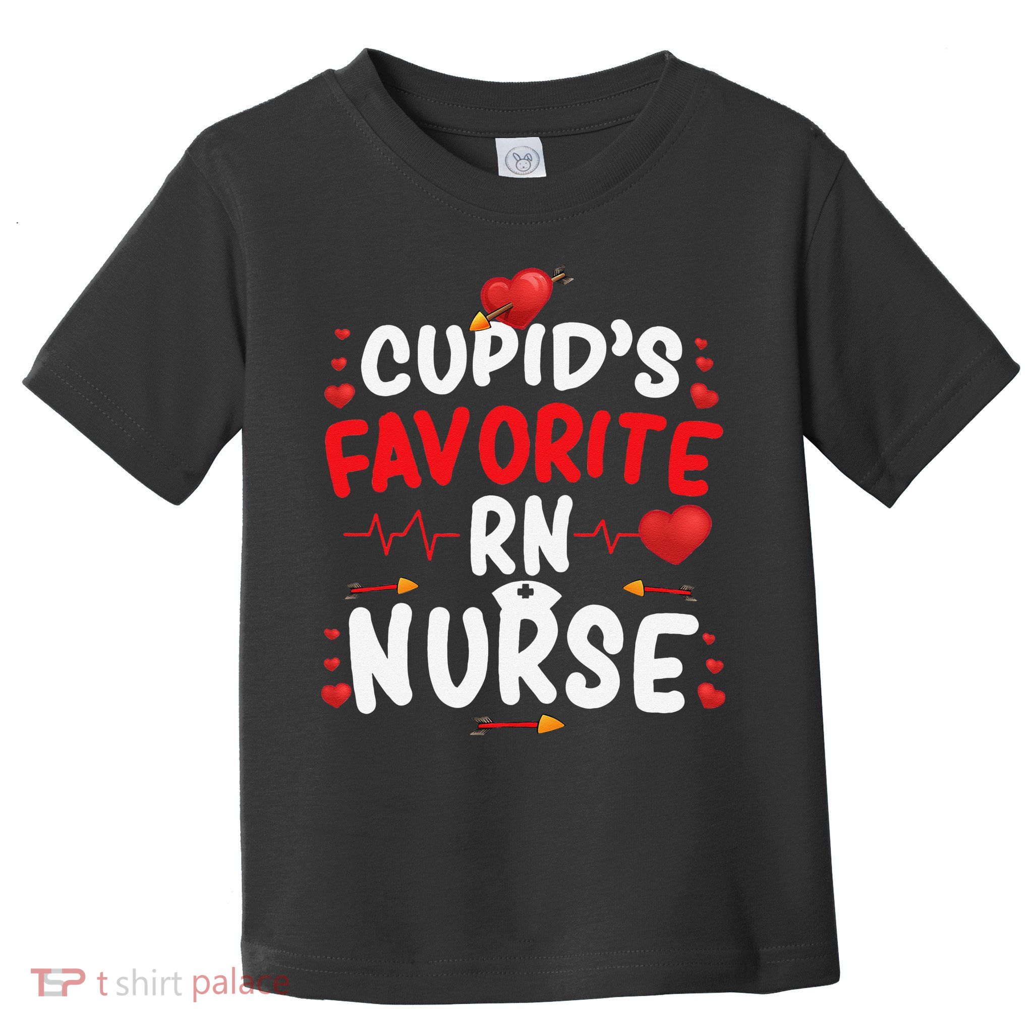Cupid's Favorite RN Nurse Cute Valentine's Day Nurses Gifts Toddler T-Shirt