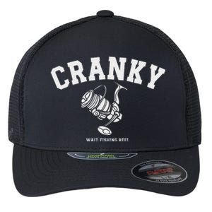 Cranky Fishing Reel Pun Humor Fishermen Hoilday Flexfit Unipanel Trucker Cap