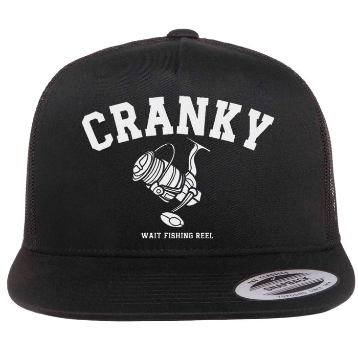 Cranky Fishing Reel Pun Humor Fishermen Hoilday Flat Bill Trucker Hat