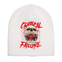 Critical Failure Roleplaying Game Short Acrylic Beanie