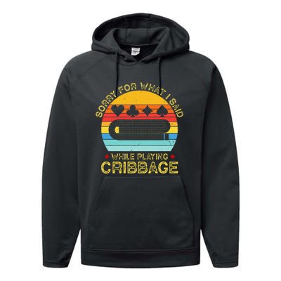 Cribbage Funny Sorry For What I Said While Playing Performance Fleece Hoodie