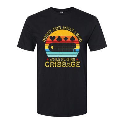 Cribbage Funny Sorry For What I Said While Playing Softstyle CVC T-Shirt