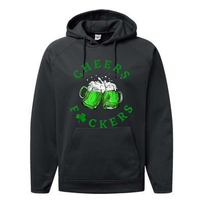 Cheers Fuckers St Patricks Day Funny Beer Drinking Performance Fleece Hoodie