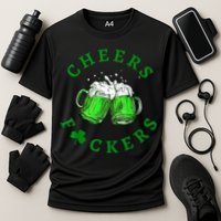 Cheers Fuckers St Patricks Day Funny Beer Drinking Cooling Performance Crew T-Shirt