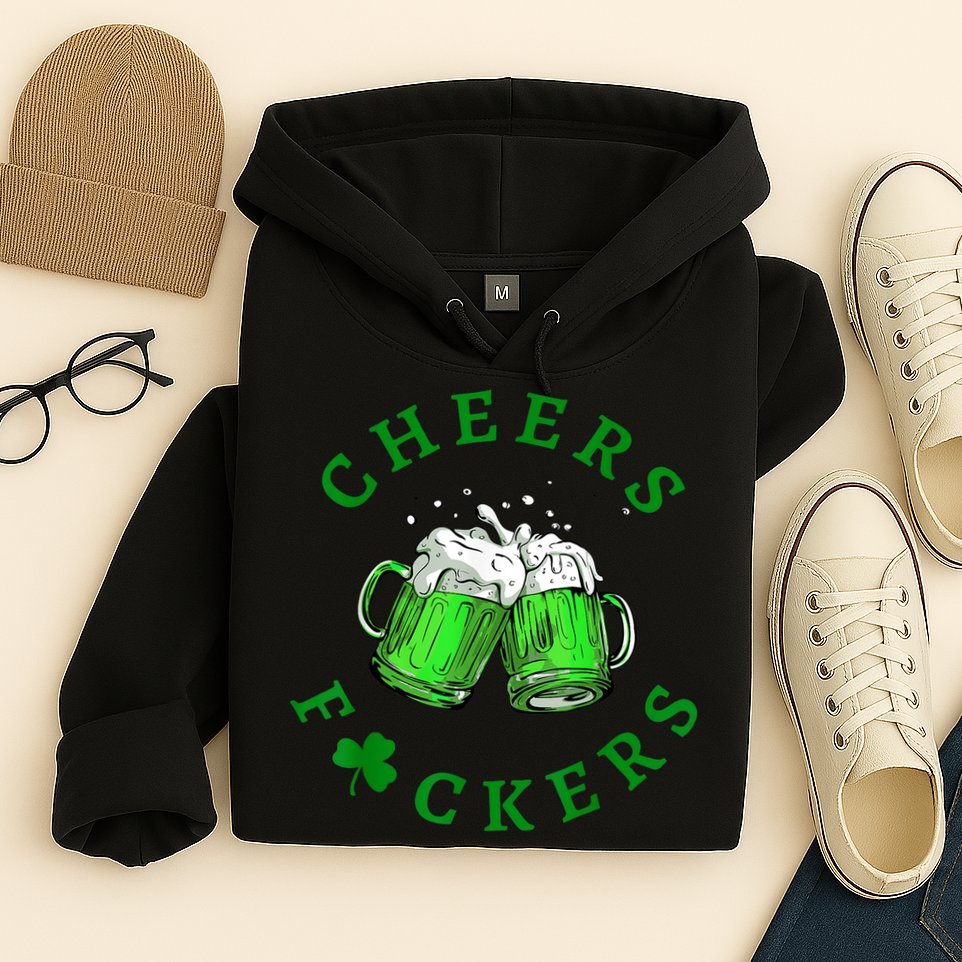 Cheers Fuckers St Patricks Day Funny Beer Drinking Hoodie