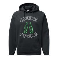 Cheers Fckers St Patricks Day Beer Ing Funny Gift Performance Fleece Hoodie