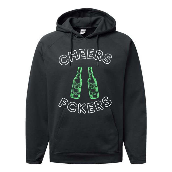 Cheers Fckers St Patricks Day Beer Ing Funny Gift Performance Fleece Hoodie