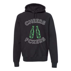 Cheers Fckers St Patricks Day Beer Ing Funny Gift Premium Hoodie