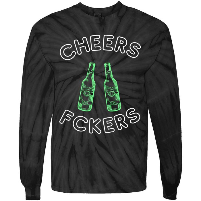 Cheers Fckers St Patricks Day Beer Ing Funny Gift Tie-Dye Long Sleeve Shirt