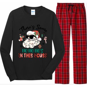 Christmas Funny Santa ThereS Some Ho Ho HoS In This House Funny Gift Long Sleeve Pajama Set