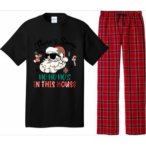 Christmas Funny Santa ThereS Some Ho Ho HoS In This House Funny Gift Pajama Set