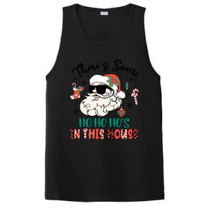 Christmas Funny Santa ThereS Some Ho Ho HoS In This House Funny Gift PosiCharge Competitor Tank